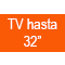 TV hasta 32